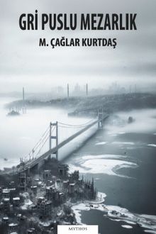 Gri Puslu Mezarlık - M.Çağlar  Kurtdaş PDF İndir