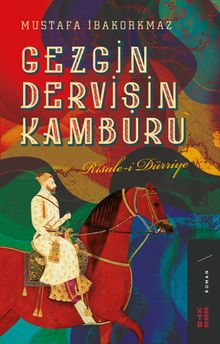 Gezgin Dervişin Kamburu - Mustafa İbakorkmaz PDF İndir