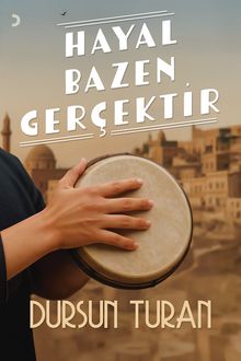 Hayal Bazen Gerçektir - Dursun Turan PDF İndir
