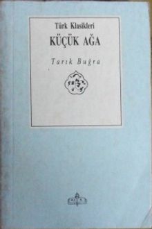 Küçük Ağa - Tarık Buğra