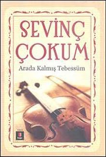 Arada Kalmış Tebessüm - Sevinç Çokum
