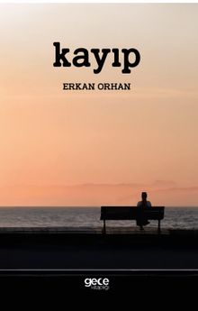 Kayıp - Erkan Orhan PDF İndir