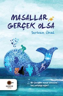 Masallar Gerçek Olsa - Serkan Ünal PDF İndir