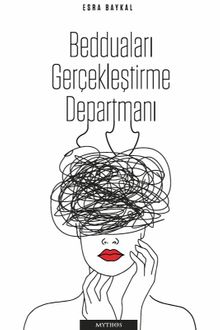 Bedduaları Gerçekleştirme Departmanı - Esra Baykal