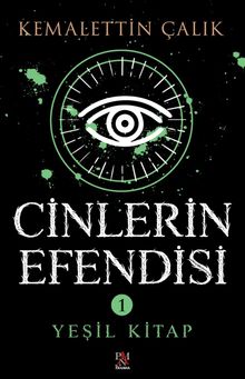 Cinlerin Efendisi 1  Yeşil Kitap - Kemalettin Çalık PDF İndir