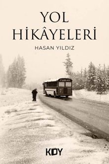 Yol Hikayeleri - Hasan Yıldız PDF İndir