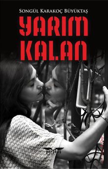 Yarım Kalan - Songül Karakoç Büyüktaş PDF İndir