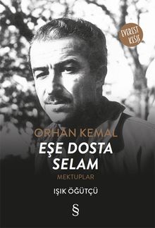 Orhan Kemal Eşe Dosta  Selam Mektuplar - Işık Öğütçü PDF İndir