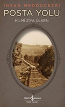 Posta Yolu - İnsan Meddücezri - Hilmi Ziya Ülken PDF İndir