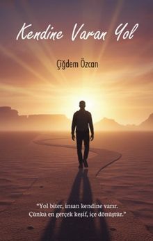 Kendine Varan Yol - Çiğdem Özcan PDF İndir