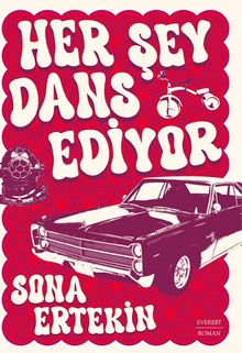 Her Şey Dans Ediyor - Sona Ertekin PDF İndir
