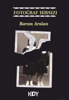 Fotoğraf Hırsızı - Baran Arslan PDF İndir
