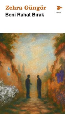 Beni Rahat Bırak - Zehra Güngör PDF İndir