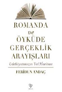 Romanda ve Öyküde Gerçeklik Arayışları - Feridun Andaç PDF İndir
