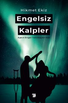 Engelsiz Kalpler - Hikmet Ekiz PDF İndir