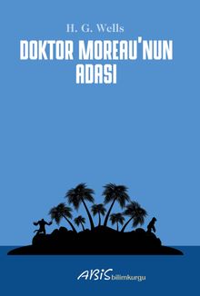 Doktor Moreau'nun Adası - Herbert George Wells PDF İndir