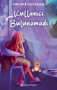 Kullanıcı Bulunamadı - Emine Can PDF İndir