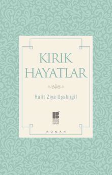 Kırık Hayatlar - Halid Ziya Uşaklıgil PDF İndir