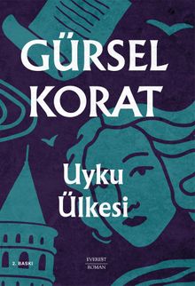 Uyku Ülkesi - Gürsel Korat PDF İndir