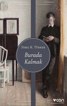 Burada Kalmak - Sibel K. Türker PDF İndir