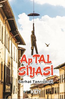ApTal Siyasi - Serhat Tanrıverdi PDF İndir