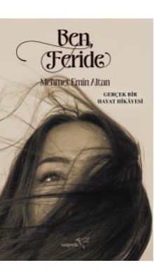 Ben, Feride - Mehmet Emin Altan PDF İndir