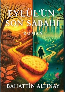 Eylül'ün Son Sabahı - Bahattin Altınay PDF İndir