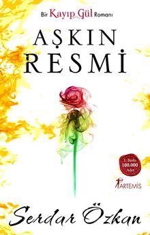 Aşkın Resmi  Bir Kayıp Gül Romanı - Serdar Özkan PDF İndir