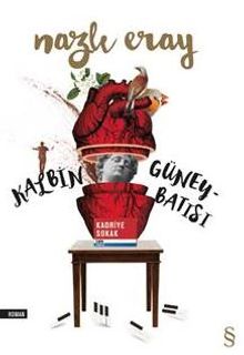 Kalbin Güney Batısı - Nazlı Eray PDF İndir