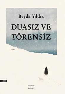 Duasız ve Törensiz - Beyda Yıldız
