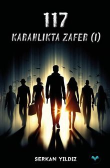117 / Karanlık Zafer - Serkan Yıldız PDF İndir