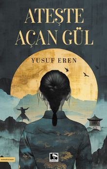 Ateşte Açan Gül - Yusuf Eren PDF İndir