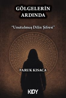 Gölgelerin Ardında - Faruk  Kısaca