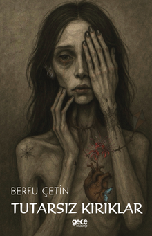 Tutarsız Kırıklar - Berfu  Çetin PDF İndir