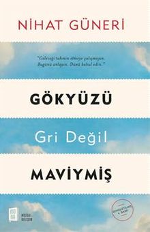 Gökyüzü Gri Değil Maviymiş - Nihat  Güneri PDF İndir
