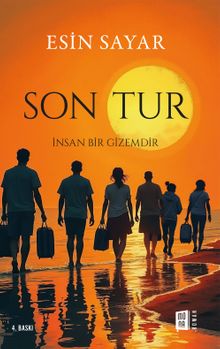 Son Tur  İnsan Bir Gizemdir - Esin Sayar