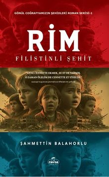 Rim Filistinli Şehit  Gönül Coğrafyamızın Şehitleri - Şahmettin Balahorlu PDF İndir