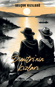 Dimitri'nin Kızlar 2 / Kala-i Sultaniye / Renköy - Selçuk Kızıldağ PDF İndir