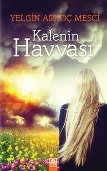 Kalenin Havvası - Yelgin Arkoç Mesçi PDF İndir