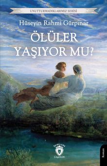 Ölüler Yaşıyor mu? - Hüseyin Rahmi Gürpınar PDF İndir