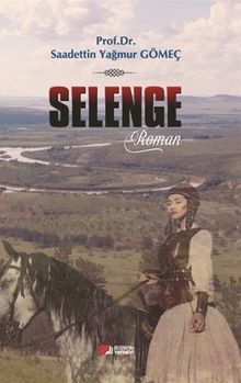 Selenge - Prof. Dr. Saadettin Yağmur Gömeç PDF İndir