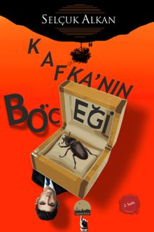 Kafka'nın Böceği  Tersine Metamorfozun Mitolojik Öyküsü - Selçuk Alkan PDF İndir