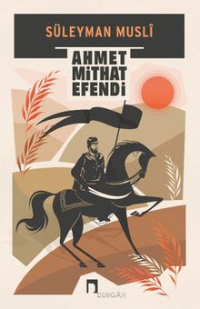 Süleyman Musli - Ahmet Mithat Efendi PDF İndir