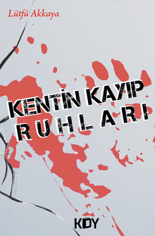 Kentin Kayıp Ruhları - Lütfü  Akkaya PDF İndir