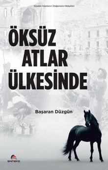 Öksüz Atlar Ülkesinde - Başaran Düzgün PDF İndir