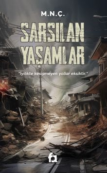 Sarsılan Yaşamlar - M.N.Ç PDF İndir