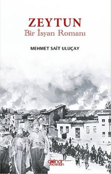Zeytun “Bir İsyan Romanı” - Mehmet Sait Uluçay PDF İndir