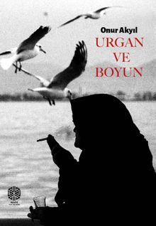 Urgan ve Boyun - Onur Akyıl PDF İndir