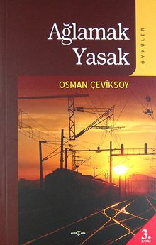 Ağlamak Yasak - Osman Çeviksoy PDF İndir