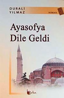 Ayasofya Dile Geldi - Durali Yılmaz PDF İndir